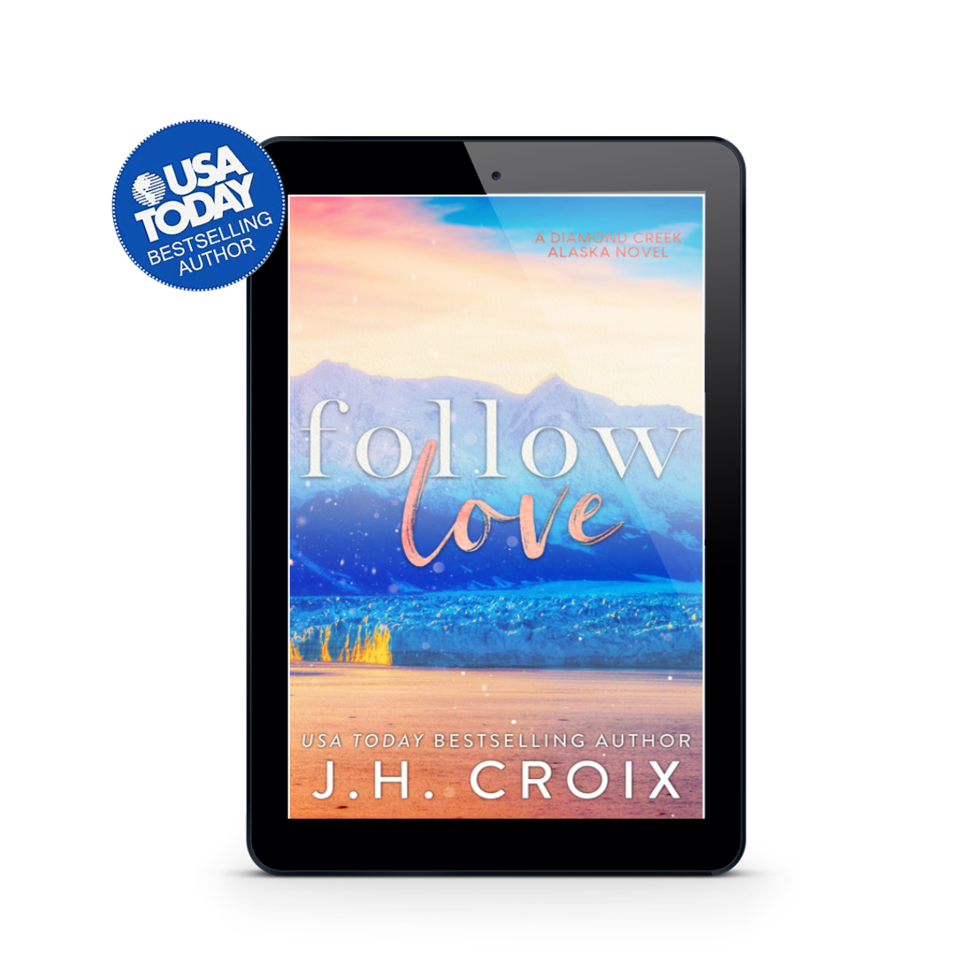 Follow Love (Diamond Creek, Alaska Novels Book 2): Small town, vacation romance