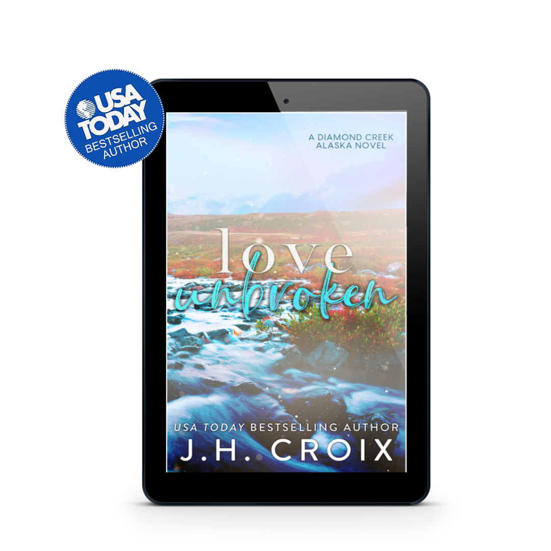 Love Unbroken (Diamond Creek, Alaska Novels Book 3): Small town single father romance