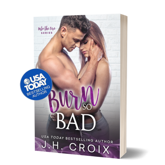 Burn So Bad (Into The Fire Book 3): Small town Firefighter Enemies to Lovers Romance