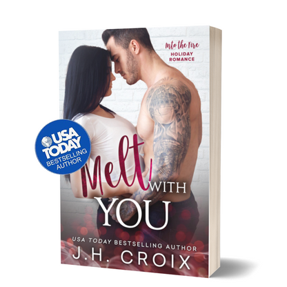 Melt With You (Into The Fire Book 8): Holiday Billionaire Second Chance Romance