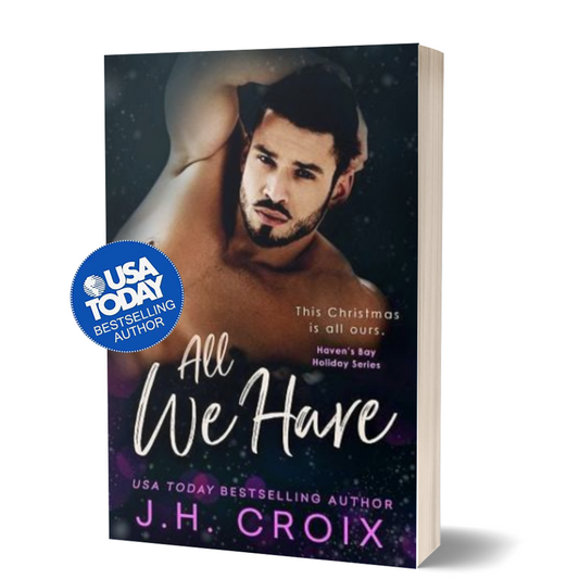 All We Have (Haven's Bay Holiday Series Book 3)