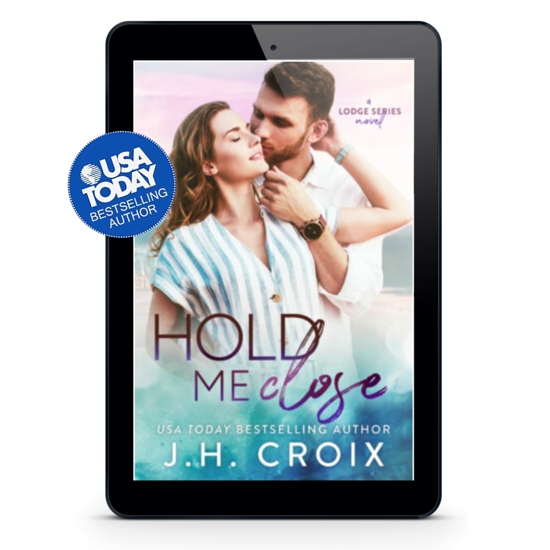 Hold Me Close (The Lodge Series Novels Book 7)