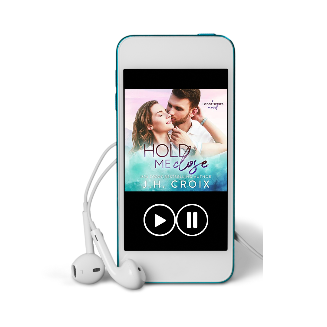 Hold Me Close AUDIOBOOK (The Lodge Series Novels Book 7)