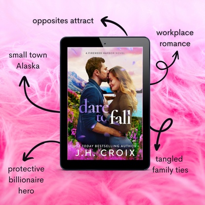 Dare To Fall (Fireweed Harbor Series Book 2): Small town, billionaire, workplace, opposites attract romance