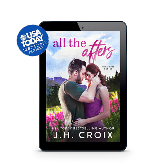 All The Afters (Wild Fire Series Book 1): Small town he falls first firefighter workplace romance
